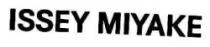 ISSEY MIYAKE