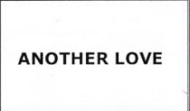 ANOTHER LOVE