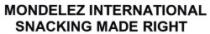 MONDELEZ INTERNATIONAL SNACKING MADE RIGHT