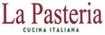 La Pasteria CUCINA ITALIANA