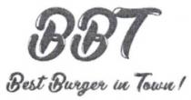 Best Burger in Town BBT