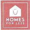 HOMES FOR LESS