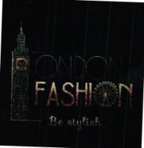 LONDON FASHION BE STYLISH
