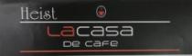 heist Lacasa De cafe