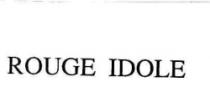 ROUGE IDOLE