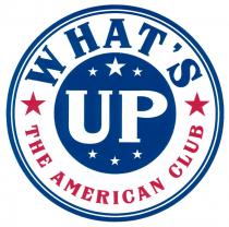WHAT'S UP THE AMERICAN CLUB