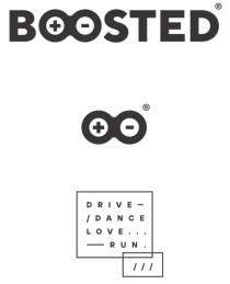 BOOSTED DRIVE DANCE LOVE RUN