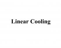 Linear Cooling