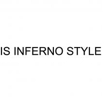 IS INFERNO STYLE