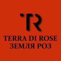 TERRA DI ROSE ЗЕМЛЯ РОЗ