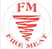 FM FIRE MEAT