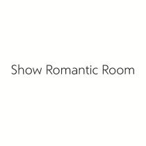 Show Romantic Room