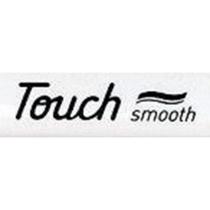 Touch smooth