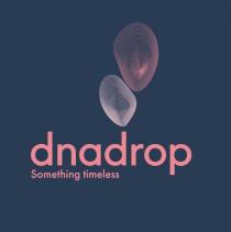 dnadrop, Something timeless