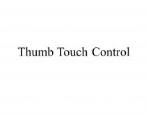 Thumb Touch Control