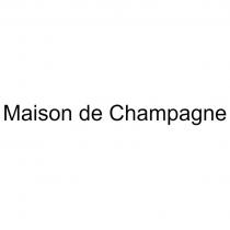 Maison de Champagne