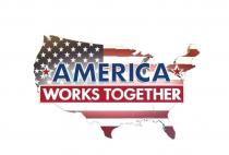 AMERICA WORKS TOGETHER