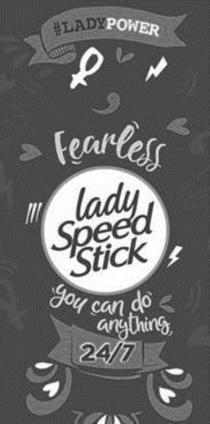 LADYPOWER, Fearless, LADY SPEED STICK, You can do anything