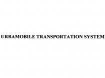 URBAMOBILE TRANSPORTATION SYSTEM