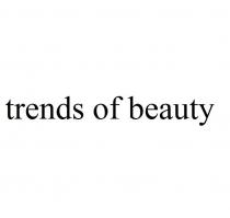 TRENDS OF BEAUTY