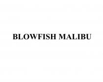 BLOWFISH MALIBU