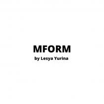 MFORM by Lesya Yurina