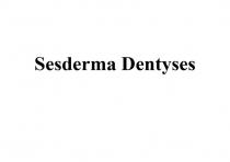 Sesderma Dentyses