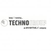 keep IT running TECHNOGROUP an everne company