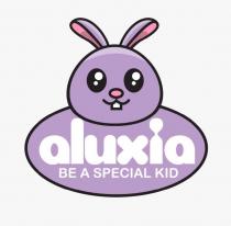 aluxia BE A SPECIAL KID
