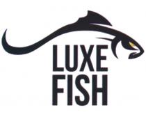 LUXE FISH