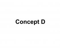 Concept D