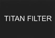 TITAN FILTER