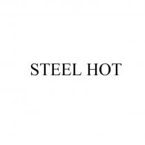 STEEL HOT