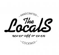 The Locals Never Odd or Even HANDCRAFTED COCKTAILS