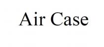 Словесное обозначение в латинице «Air Case», транслитерация «Эйр Кэйс».