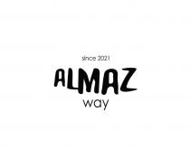 ALMAZ WAY SINCE 2021