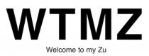 WTMZ Welcome to my Zu