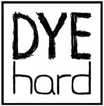 DYE HARD