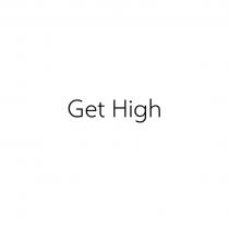 Get High