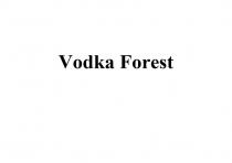 Vodka Forest