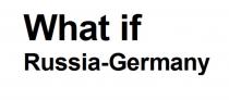 What if Russia-Germany