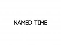 NAMED TIME