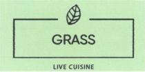 GRASS LIVE CUISINE