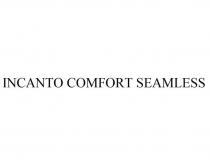 INCANTO COMFORT SEAMLESS