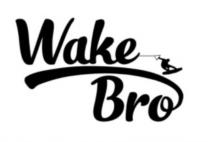 Wake Bro