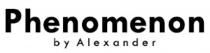 Phenomenon by Alexander