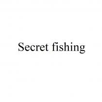 Secret fishing