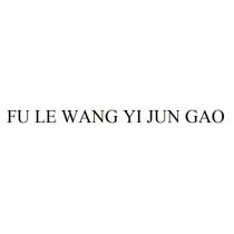 FU LE WANG YI JUN GAO