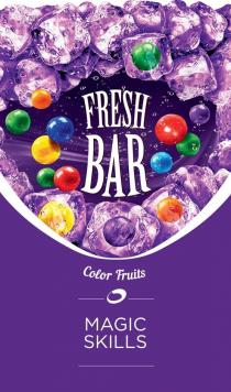 FRESH BAR Color Fruits MAGIC SKILLS