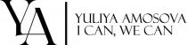 YULIYA AMOSOVA. I CAN, WE CAN